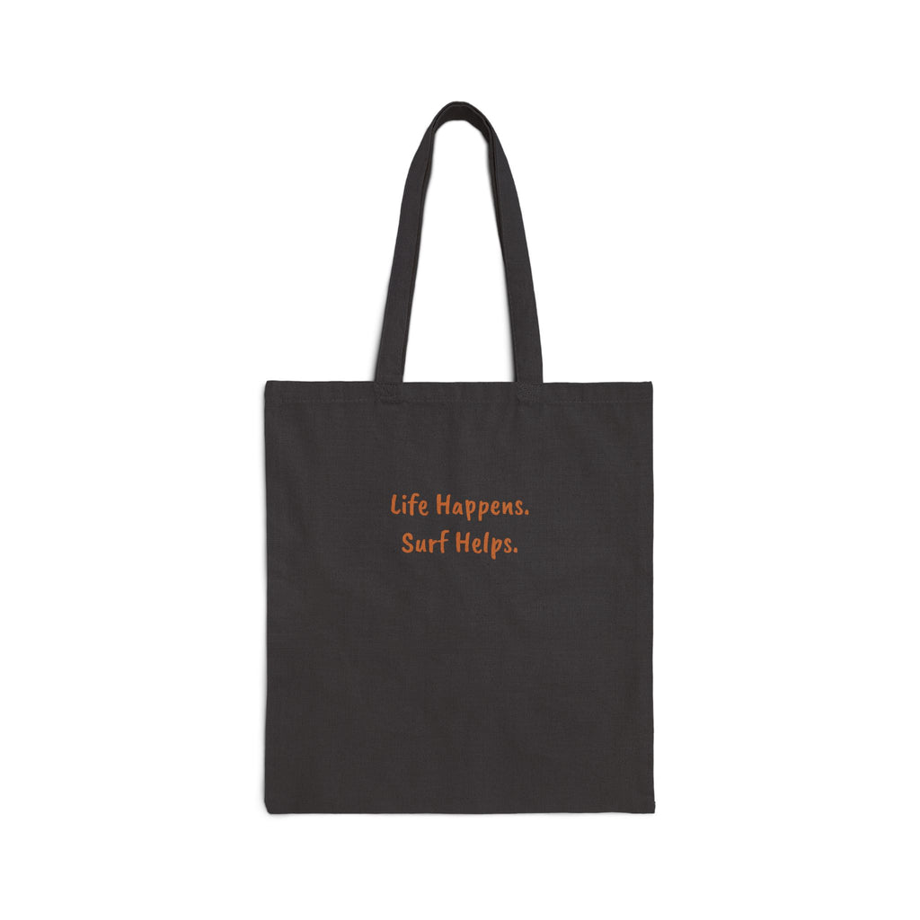 Tote Bag "Life Happens. Surf Helps"